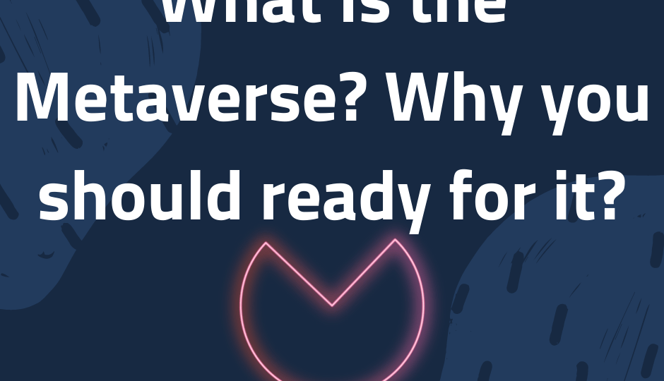 What Is the Metaverse Why you should ready for it