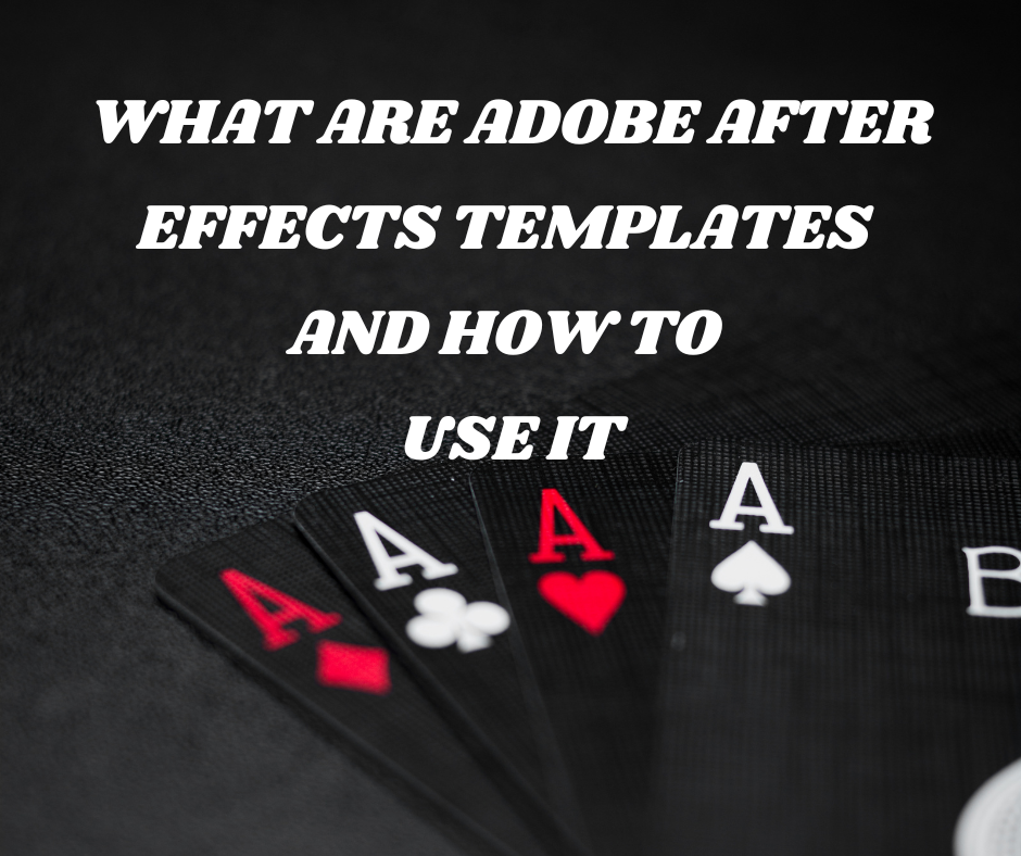 What is Adobe After Effects Template
